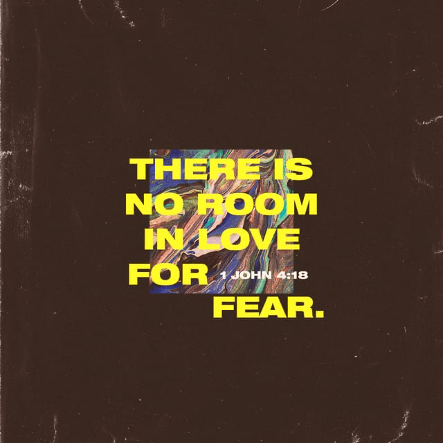 Youversion VotD – November 18, 2019 – 1 John 4:18 MSG