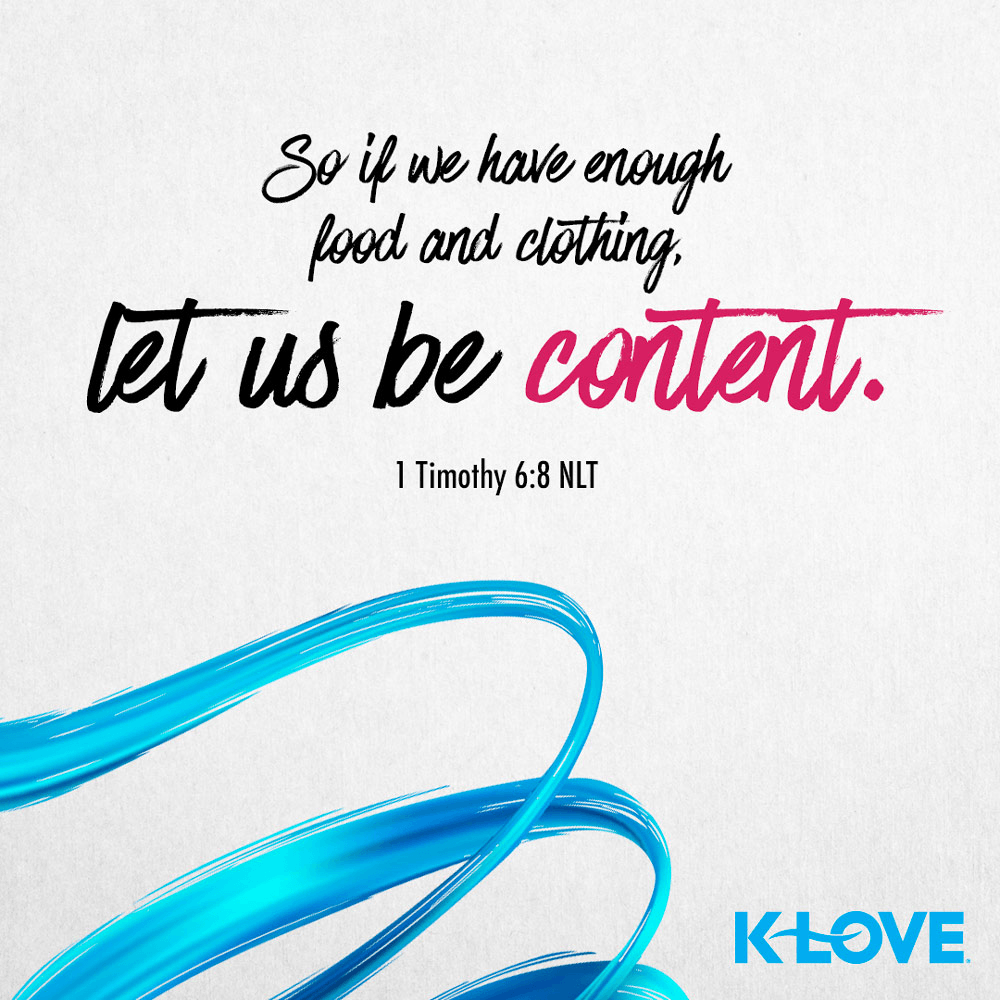 K-LOVE VotD – November 18, 2019 – 1 Timothy 6:8 (NLT)