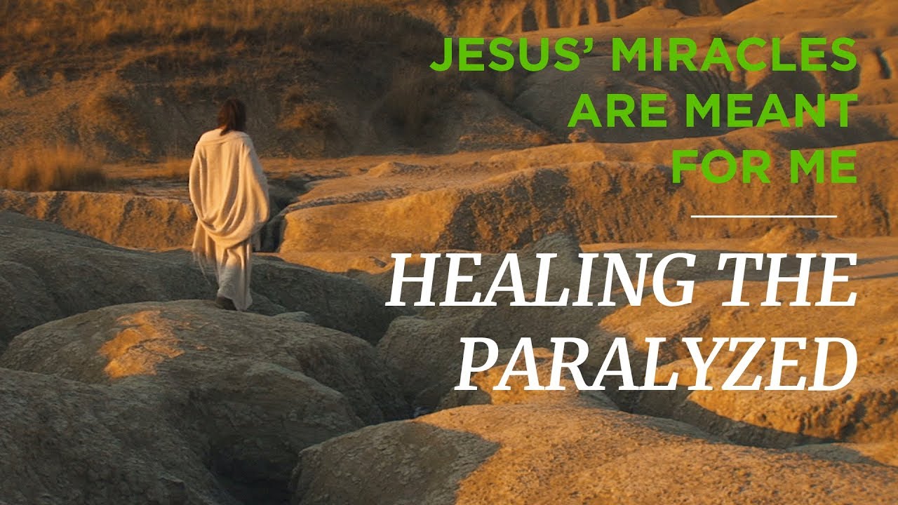 Jesus’ Miracles Are Meant for Me: Healing the Paralyzed – Time of Grace