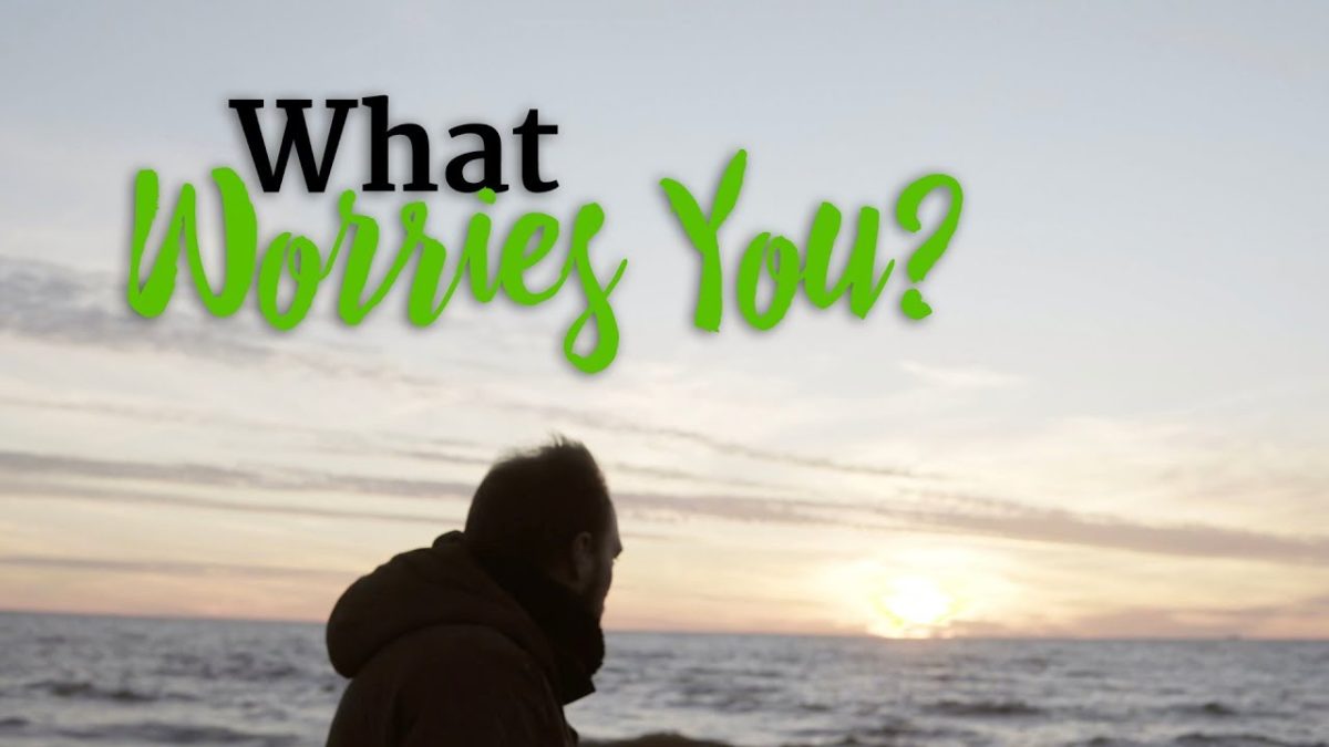 What Worries You? – Time of Grace