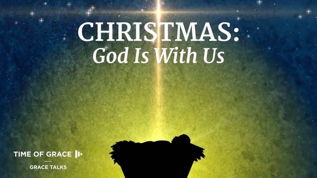 Christmas: God Is With Us – Time of Grace