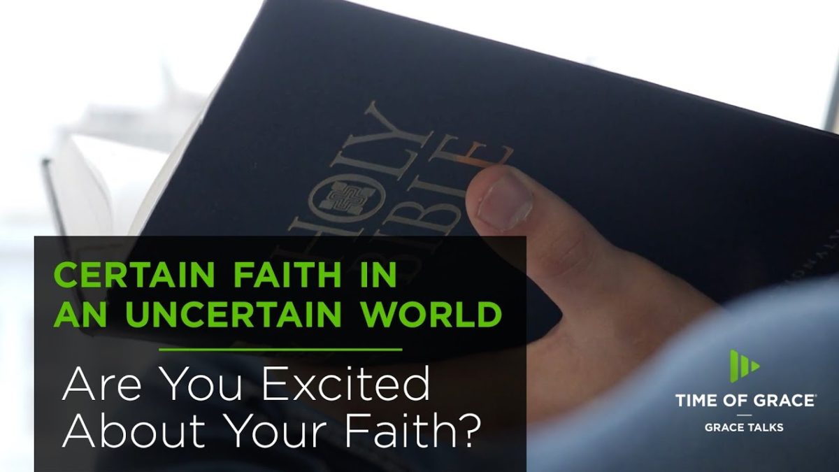 Are You Excited About Your Faith? – Time of Grace