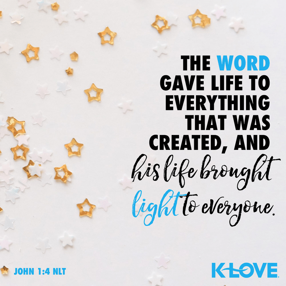 K-LOVE VotD – January 6, 2020 – John 1:4 (NLT)