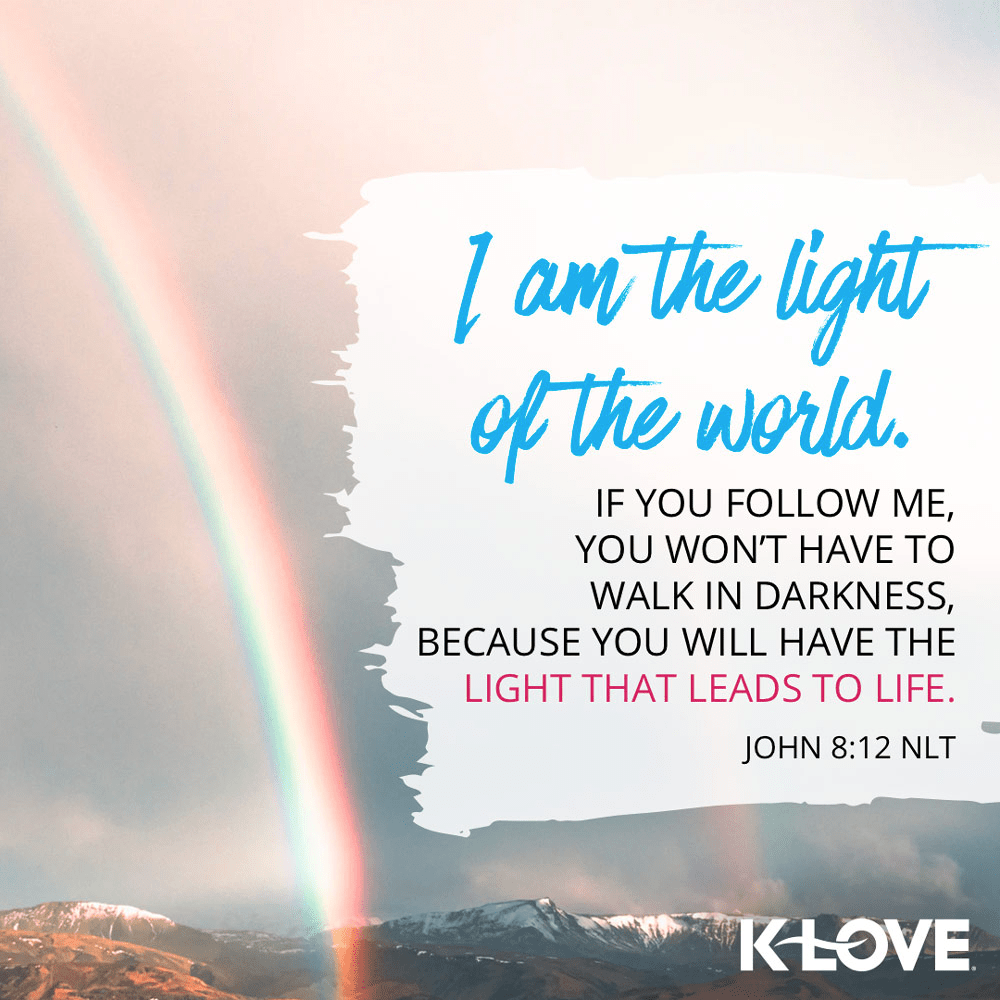 K-LOVE VotD – January 8, 2020 – John 8:12 (NLT)