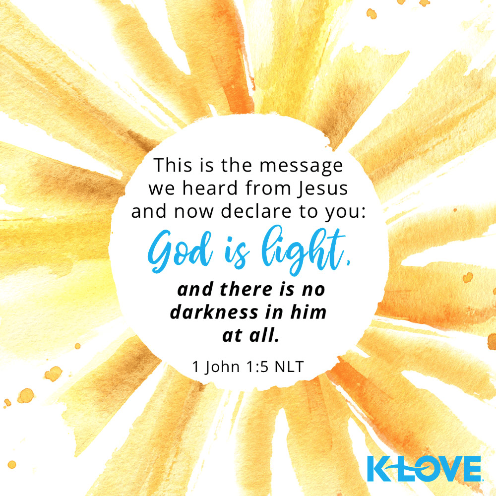 K-LOVE VotD – January 12, 2020 – 1 John 1:5 (NLT)