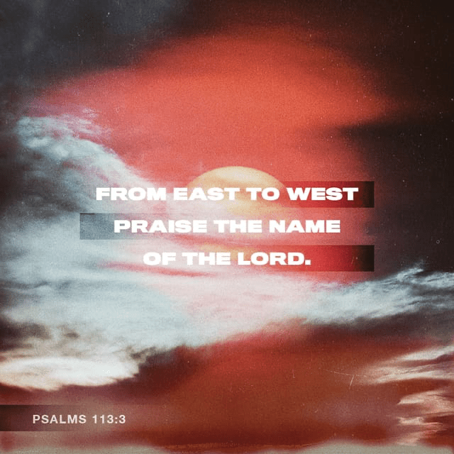Youversion VotD – January 17, 2020 – Psalms 113:3 NIV
